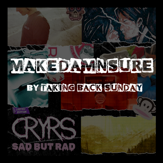 "MakeDamnSure" CRYRS / Taking Back Sunday Cover - Digital Download