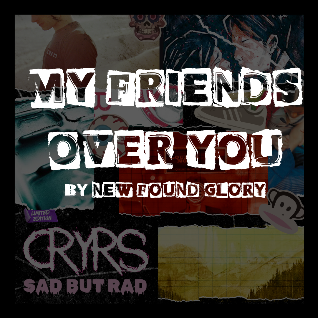 "My Friends Over You" CRYRS / New Found Glory Cover - Digital Download
